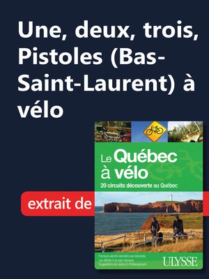 cover image of Une, deux, trois, Pistoles (Bas-Saint-Laurent) à vélo